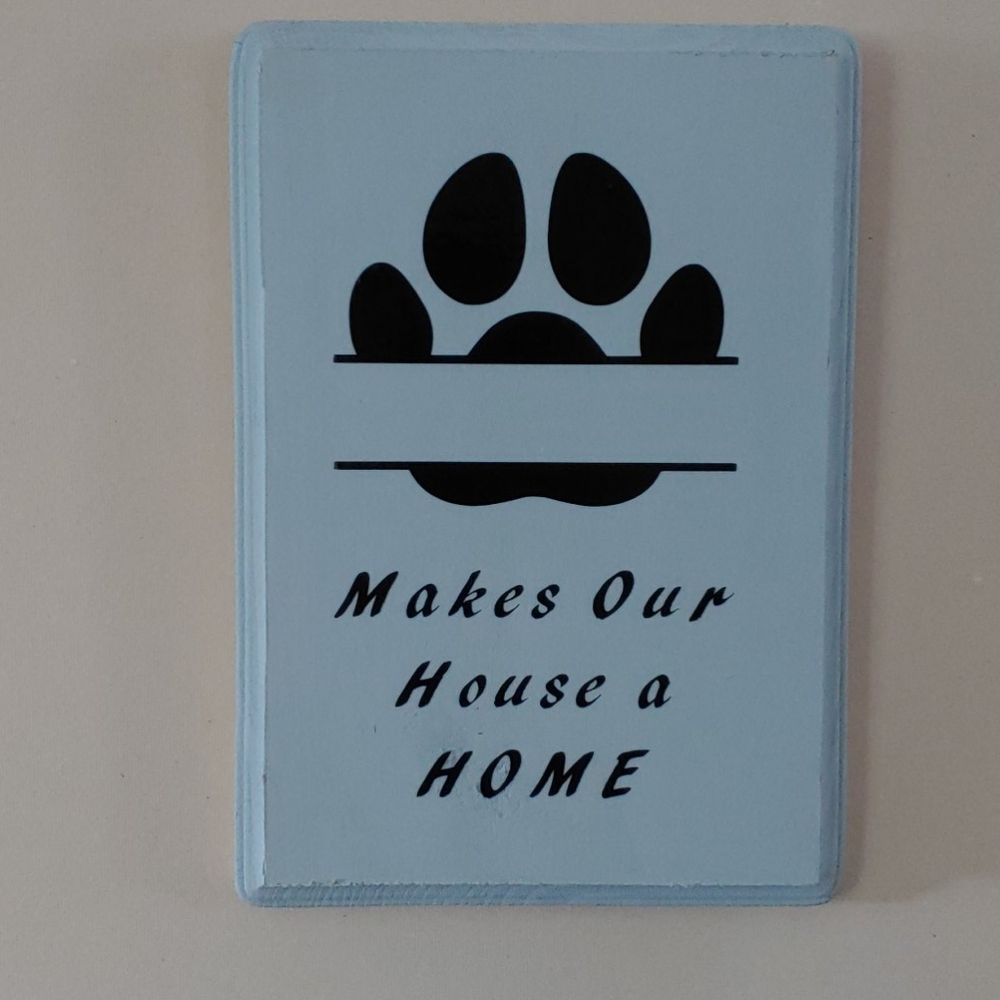 Wall sign, Pet sign, make house a home sign